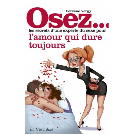 "Osez l'amour qui dure toujours" LA MUSARDINE